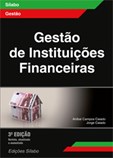 Gestão de Instituições Financeiras (3ª Edição revista, atualizada e aumentada)