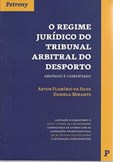 O Regime Jurídico do Tribunal Arbitral do Desporto