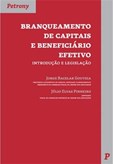 Branqueamento de Capitais e Beneficiário Efetivo