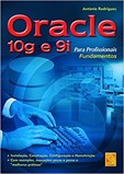 Oracle 10g e 9i Para Profissionais - Fundamentos
