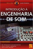 Introdução à Engenharia de Som (6.ª Edição Atualizada)