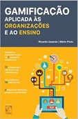 Gamificação Aplicada às Organizações e ao Ensino