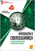 Introdução à Cibersegurança - A internet, os aspetos legais e a análise digital forense - 2ª Edição