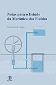 Notas para o Estudo da Mecânica dos Fluidos