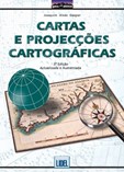 Cartas e Projecções Cartográficas - 3ª Edição Actualizada e Aumentada