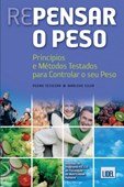 Repensar o Peso - Princípios e Métodos Testados para Controlar o seu Peso