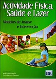 Actividade Física, Saúde e Lazer - Modelos de análise e intervenção