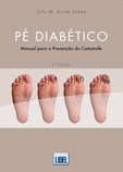 Pé Diabético - Manual para a prevenção da catástrofe