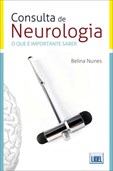 Consulta de Neurologia - O que é importante saber