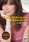 Reconstrução Mamária - A Escolha é Sua