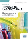 Manual de Trabalhos Laboratoriais de Química Orgânica e Farmacêutica