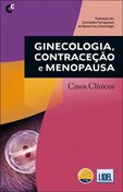 Ginecologia, Contraceção e Menopausa - Casos Clínicos