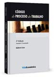 Código de processo do trabalho - Anotado e comentado-2ªEdição