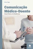 Comunicação Médico-Doente - Guia Prático de Medicina