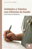 Unidades e Tabelas nas Ciências da Saúde - Guia Prático de Medicina