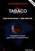 Tabaco - Usos, Abusos, Dependências