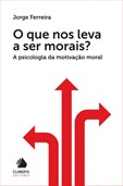 O Que nos Leva a Ser Morais