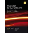 Medicina de Catástrofe: Da exemplificação histórica à iatroética