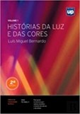 Histórias da Luz e das Cores - Volume 1 (2ª Edição Revista)