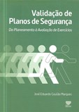 VALIDAÇÃO DE PLANOS DE SEGURANÇA - DO PLANEAMENTO À AVALIAÇÃO DE EXERCÍCIOS