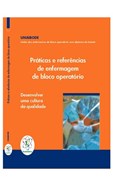 Práticas e Referências de Enfermagem de Bloco Operátório - Desenvolver uma Cultura da Qualidade