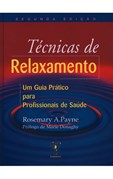 Técnicas de Relaxamento - Um Guia Prático para Profissionais de Saúde