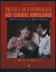 Prática de Enfermagem nos Cuidados Domiciliários - Conceitos e Aplicação - 3ª Edição