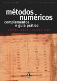 MÉTODOS NUMÉRICOS: COMPLEMENTOS E GUIA PRÁTICO