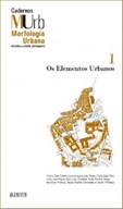 Os Elementos Urbanos - Cadernos de Morfologia Urbana nº1