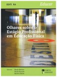 Olhares sobre o Estágio Profissional em Educação Física