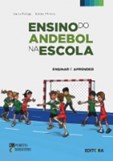 Ensino do Andebol na Escola - Ensinar a Aprender