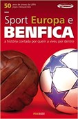 Sport Europa e Benfica - A história contada por quem a viveu por dentro