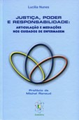 Justiça, Poder E Responsabilidade - Articulação e Mediações nos cuidados de enfermagem