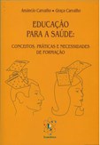 Educação para a Saúde: Conceitos, Práticas e Necessidades de Formação