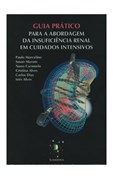 Guia Prático para Abordagem da Insuficiência Renal em Cuidados Intensivos