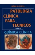 Patologia Clínica Para Técnicas - Tomo II - Química Clínica