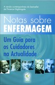 Notas Sobre Enfermagem - Um Guia para os Cuidadores na Actualidade