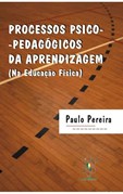 Processos Psico-Pedagógicos da Aprendizagem (na Educação Física)