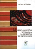 Mobbing / Agressão Psicológica na Profissão de Enfermagem