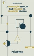 A Integração Escolar das Crianças na Transição de Ciclo
