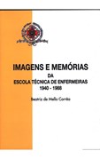 Imagens e Mémorias - Escola Técnica de Enfermeiras