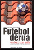 Futebol de Rua, um Beco com Saída