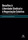Desafios à Liberdade Sindical e à Negociação Coletiva