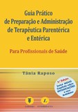 Guia de Preparação e Administração de Terapêutica Parentérica e Entérica - 3ª Ed