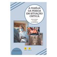 A Família da Pessoa em Situação Crítica - Desocultando