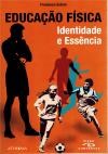 Educação Física - Identidade e Essência