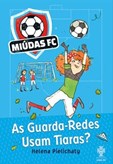 Miúdas FC: As Guarda-Redes Usam Tiaras?