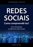 Redes Sociais - Como Compreendê-las? - Uma introdução à análise de redes sociais