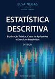 Estatística Descritiva - Explicação Teórica, Casos de Aplicações e Exercícios - 2ª Edição