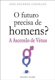 O Futuro Precisa de Homens? - A Ascensão de Vénus